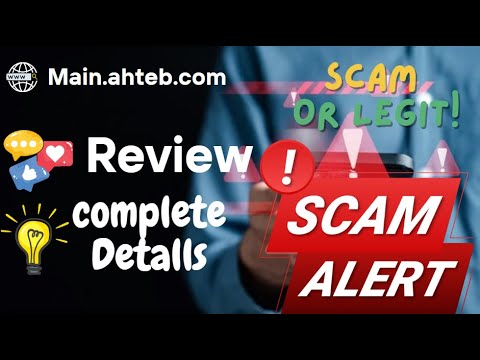 Ahteb.com Review – Main.ahteb.com Scam or Safe?