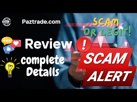 PazTrade Review – Paztrade.com Scam or Safe?